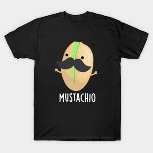 Mustachio Funny Pistachio Mustache Pun T-Shirt